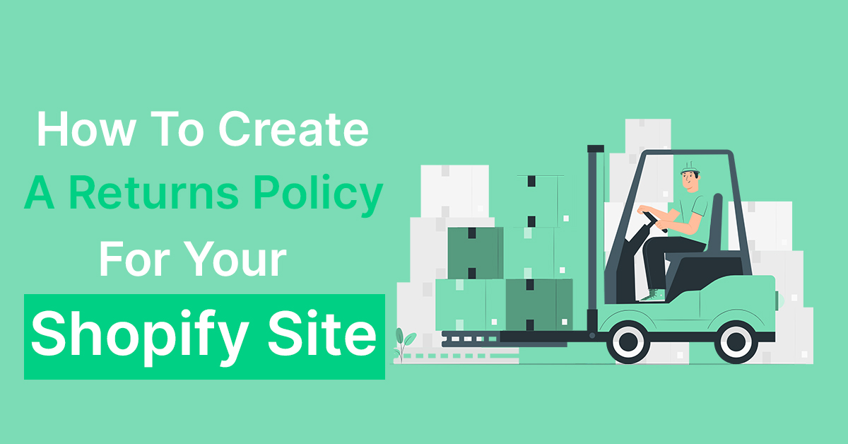 How to create a returns policy for your Shopify site